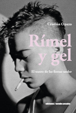 RIMEL Y GEL, de CRISTIAN OPAZO | portada del libro
