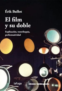 EL FILM Y SU DOBLE, de ERIK BULLOT | portada del libro