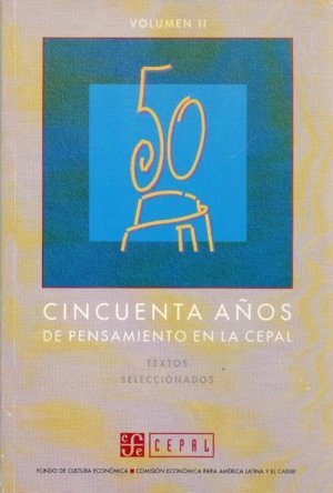 Cincuenta años de pensamiento en la CEPAL : textos seleccionados, II | portada del libro