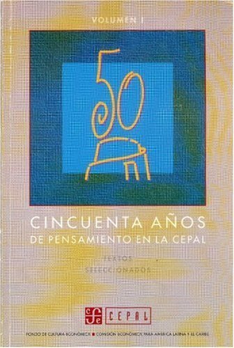 Cincuenta años de pensamiento en la CEPAL : textos seleccionados, I | portada del libro