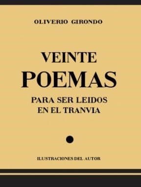 Veinte poemas para ser le¡dos en el tranv¡a. Ilustraciones del autor., de GIRONDO,OLIVERIO | portada del libro