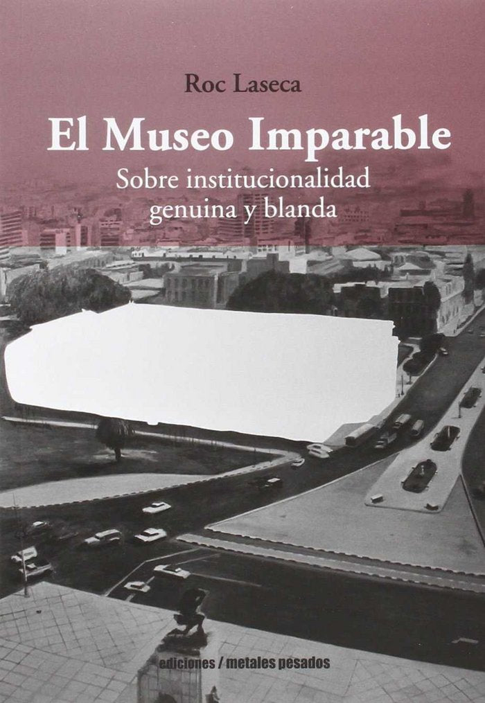MUSEO IMPARABLE EL, de ROC LASECA | portada del libro