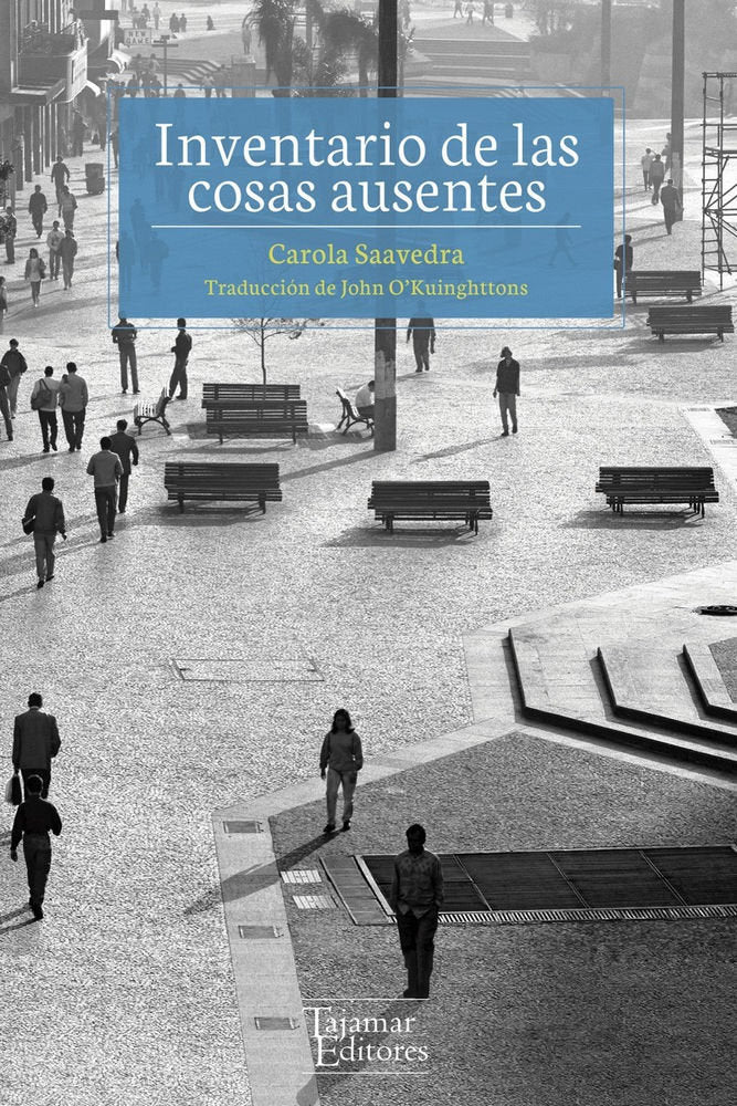 INVENTARIO DE LAS COSAS AUSENTES, de SAAVEDRA,CAROLA | portada del libro