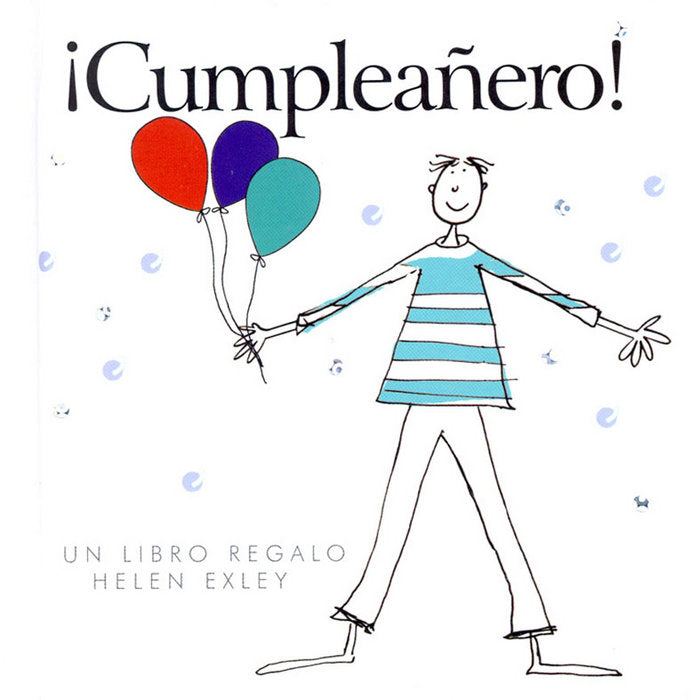 ¡Cumpleañero!, de Exley, Helen | portada del libro