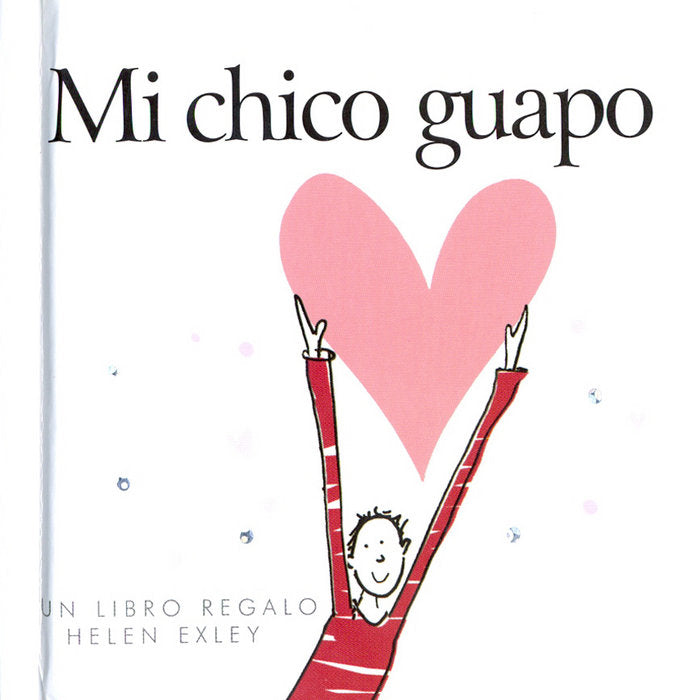 Mi chico guapo, de Exley, Helen | portada del libro