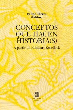 CONCEPTOS QUE HACEN HISTORIA(S), de FELIPE TORRES (ED.) | portada del libro