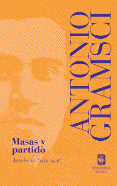 MASAS Y PARTIDO. ANTOLOGIA (1910-1926), de ANTONIO GRAMSCI | portada del libro