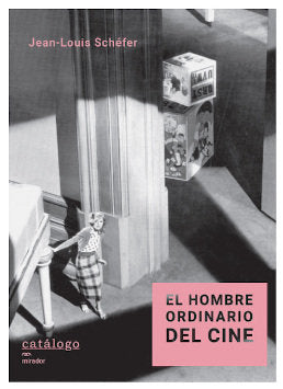 HOMBRE ORDINARIO DEL CINE, de SCHEFER, JEAN-LOUIS | portada del libro
