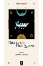 DICE EL SOL DICE LA LUNA, de MAR GENEGAS | portada del libro