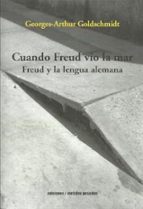 CUANDO FREUD VIO LA MAR, de GEORGES ARTHUR GOLDSCHMIDT | portada del libro
