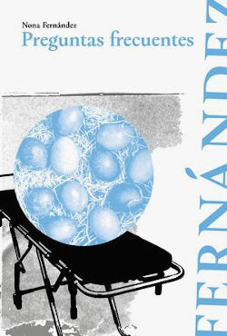 PREGUNTAS FRECUENTES, de NONA FERNANDEZ | portada del libro