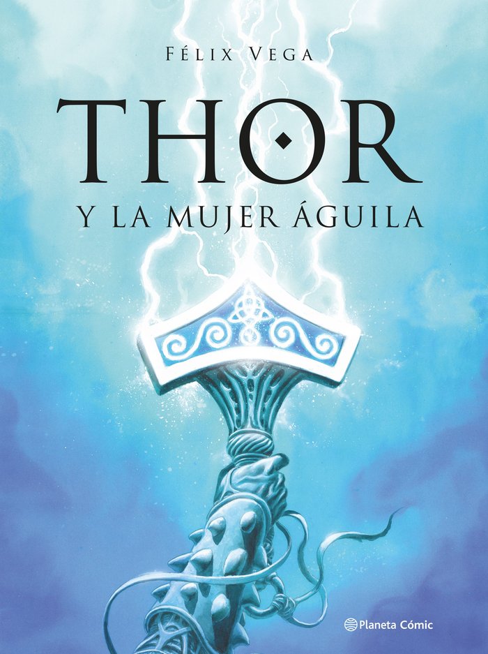 THOR Y LA MUJER AGUILA, de FELIX VEGA ENCINA | portada del libro