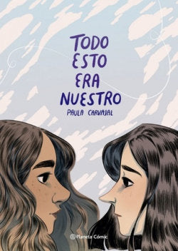 Todo esto era nuestro, de PAULA CARVAJAL | portada del libro