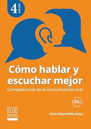 COMO HABLAR Y ESCUCHAR MEJOR: COMPETENCIAS DE LA COMUNICACION ORAL, de NIÑO ROJAS, VICTOR MIGUEL | portada del libro