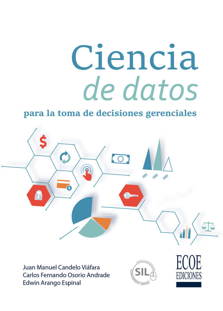 CIENCIA DE DATOS PARA LA TOMA DE DECISIONES GERENCIALES, de CANDELO, J. | portada del libro