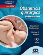 ARULKUMARAN OBSTETRICIA QUIRURGICA DE MUNRO KERR, de SABARATNAM ARULKUMARAN | portada del libro