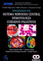 ONCOLOGIA SISTEMA NERVIOSO CENTRAL HEMATOLOGIA CUIDADOS PAL, de PAULO NIEMEYER | portada del libro