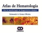 ATLAS DE HEMATOLOGIA DE LA MORFOLOGIA AL DIAGNOSTICO CLINIC, de GOMES | portada del libro