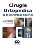 CIRUGIA ORTOPEDICA DE LA EXTREMIDAD SUPERIOR, de SLUTSKY | portada del libro