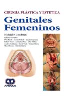 CIRUGIA PLASTICA Y ESTETICA GENITALES FEMENINOS, de MICHAEL P. GOODMAN | portada del libro