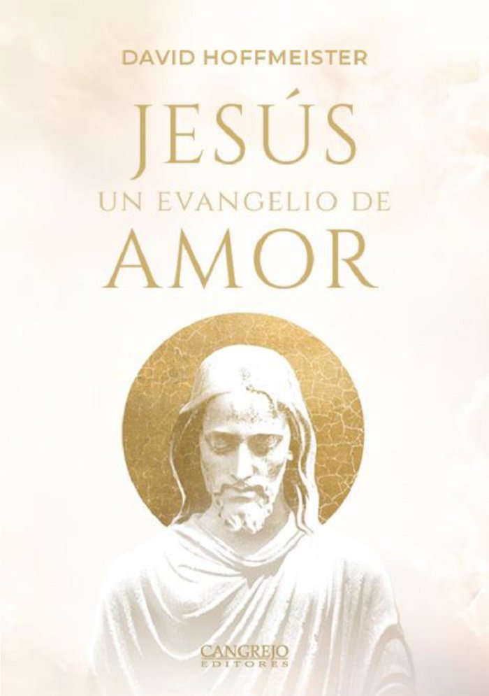 JESUS UN EVANGELIO DE AMOR, de Hoffmeister, David | portada del libro