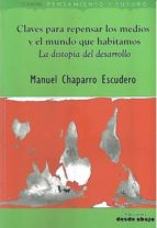 CLAVES PARA REPENSAR LOS MEDIOS MUNDO QUE HABITAMOS, de Manuel Chaparro Escudero | portada del libro