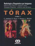 SILVA TORAX RADIOLOGIA Y DIAGNOSTICO POR IMAGENES 2 TMS, de ISABELA S. SILVA | portada del libro