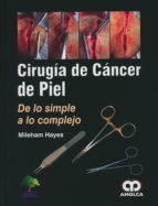 Cirug¡a de cáncer de piel, de MILEHAM HAYES | portada del libro