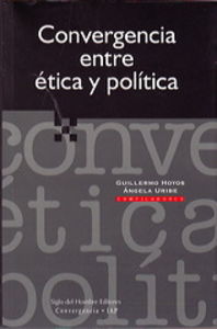 CONVERGENCIA ENTRE ETICA Y POLITICA, de GUILLERMO HOYOS | portada del libro