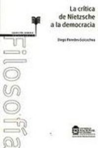 LA CRITICA DE NIETZCHE A LA DEMOCRACIA, de PAREDES GOICOECHEA | portada del libro