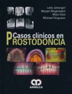 JAHANGIRI CASOS CLINICOS EN PROSTODONCIA, de LEILA JAHANGIRI | portada del libro