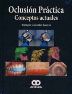 GONZALEZ OCLUSION PRACTICA, de ENRIQUE GONZALEZ GARCIA | portada del libro