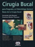 CIRUGIA BUCAL PARA PREGRADO Y EL ODONTOLOGO GENERAL, de FERNANDO SOLE BESOAIN | portada del libro