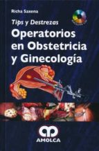 SAXENA TIPS Y DESTREZAS OPERATORIAS EN OBSTETRICIA Y GINECO, de RICHA SAXENA | portada del libro