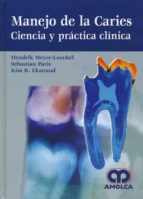 MEYER MANEJO DE LA CARIES CIENCIA PRACTICA CLINICA, de HENDRIK MEYER LUECKEL | portada del libro