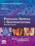 IACOBUZIO PATOLOGIA HEPATICA Y GASTROINTESTINAL 2E, de Varios autores | portada del libro