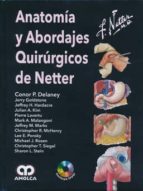 ANATOMIA Y ABORDAJES QUIRURGICOS DE NETTER, de DELANEY | portada del libro