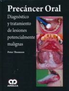 THOMSON PRECANCER ORAL DIAGNOSTICO Y TRATAMIENTO DE LESION, de Pat Thomson | portada del libro
