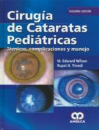 CIRUGIA DE CATARATAS PEDIATRICAS COMPLICACIONES Y MANEJO, de Varios autores | portada del libro