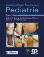 CHUNG DIAGNOSTICO VISUAL Y TRATAMIENTO EN PEDIATRIA, de CHUNG | portada del libro