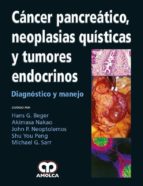 CANCER PANCREATICO, NEOPLASIAS QUISTICAS Y TUMORES ENDOCRINOS, de Varios autores | portada del libro