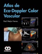 ATLAS DE ECO-DOPPLER COLOR VASCULAR, de RAUL MEJIA HENAO | portada del libro