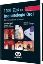 1001 TIPS IMPLANTOLOGIA ORAL PARA RESULTADOS EXITOSOS VIDEO, de HUGO ROMANELLI | portada del libro
