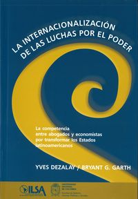 LA INTERNACIONALIZACION DE LAS LUCHAS POR EL PODER, de DEZALAY | portada del libro