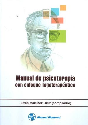 MANUAL DE PSICOTERAPIA CON ENFOQUE LOGOTERAPEUTICO, de EFREN H.D. MARTINEZ ORTIZ | portada del libro