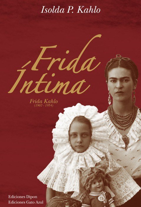 FRIDA INTIMA, de KAHLO,ISOLDA PINEDO | portada del libro