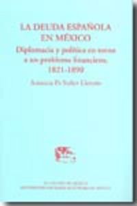 LA DEUDA ESPAÑOLA EN MEXICO, de PI-SUÑER LLORENS | portada del libro