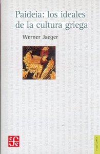 PAIDEIA LOS IDEALES DE LA CULTURA GRIEGA, de JAEGER | portada del libro