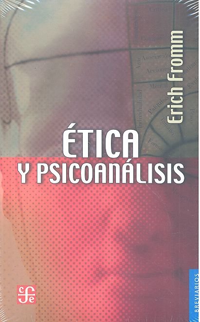 ETICA Y PSICOANALISIS.(FILOSOFIA), de FROMM, ERICH | portada del libro