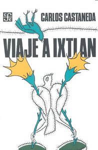 VIAJE A IXTLAN, de CASTANEDA,CARLOS | portada del libro